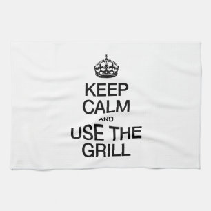 KEEP CALM AND USE THE GRILL TEA TOWEL