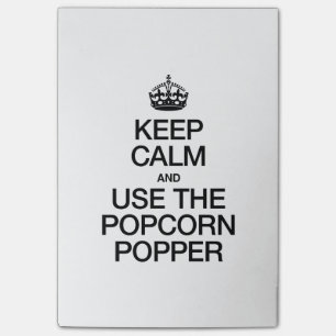 KEEP CALM AND USE THE POPCORN POPPER POST-IT NOTES