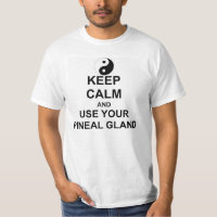 Keep Calm and USE YOU PINEAL GLAND yin yang