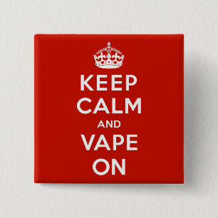 Keep Calm and Vape On 15 Cm Square Badge