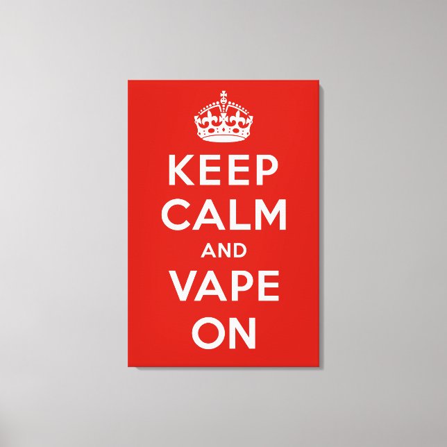 Keep Calm and Vape On Canvas Print (Front)