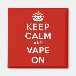Keep Calm and Vape On Magnet