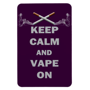 Keep Calm and Vape On Magnet