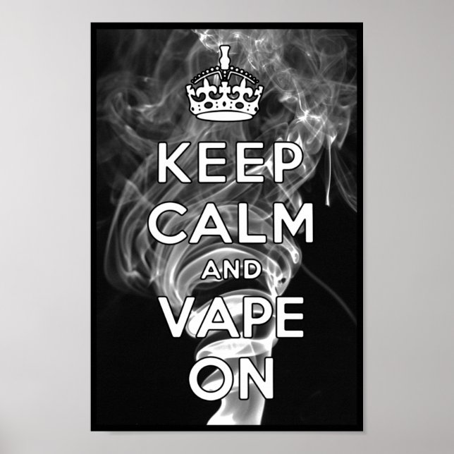 Keep Calm And Vape On Poster (Front)