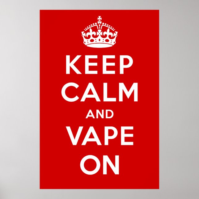 Keep Calm and Vape On Poster (Front)