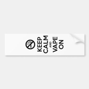 Keep Calm and Vape On ~ Self Motivational Bumper Sticker