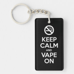 Keep Calm and Vape On ~ Self Motivational Key Ring