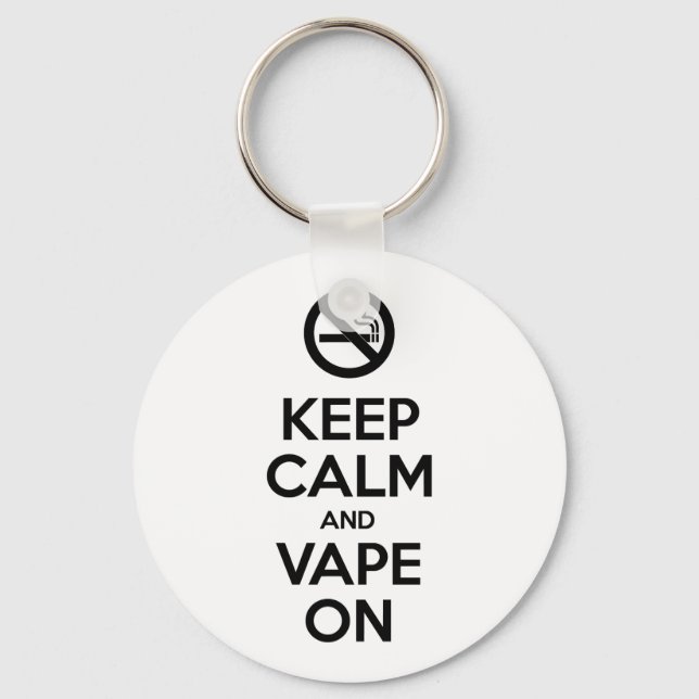 Keep Calm and Vape On ~ Self Motivational Key Ring (Front)
