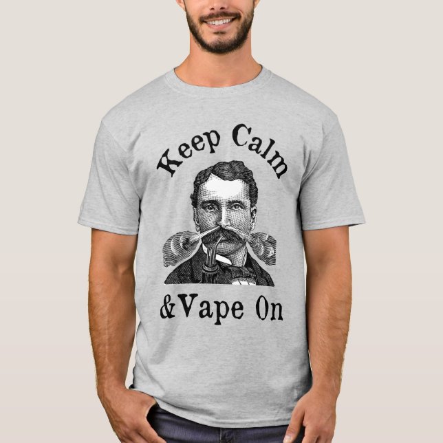 Keep Calm And Vape On T-Shirt (Front)