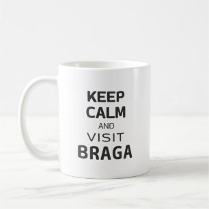 Keep calm and visit Braga Coffee Mug