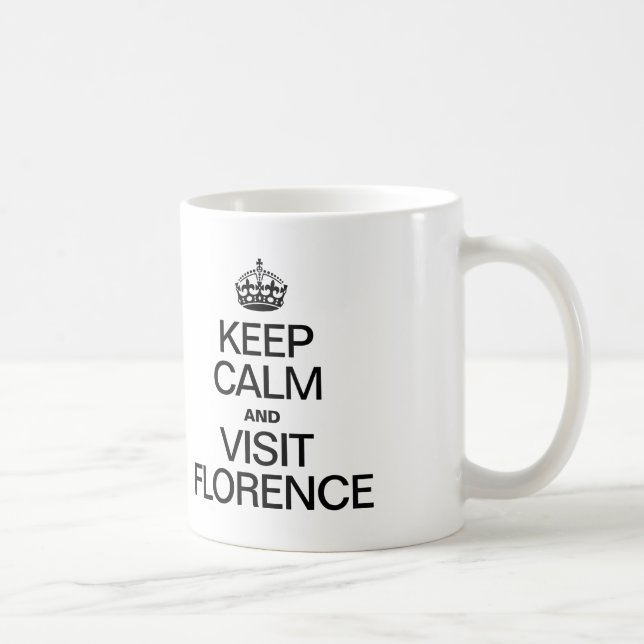 KEEP CALM AND VISIT FLORENCE COFFEE MUG (Right)