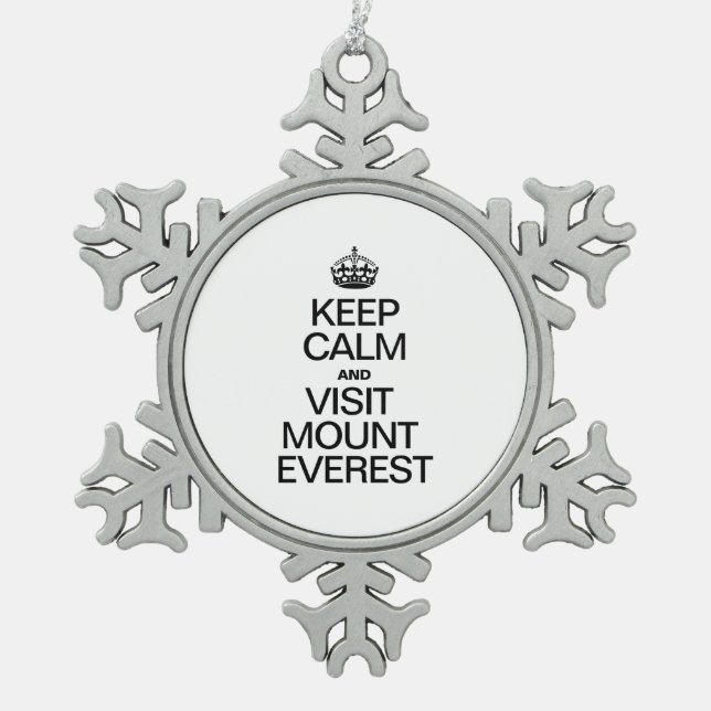 KEEP CALM AND VISIT MOUNT EVEREST SNOWFLAKE PEWTER CHRISTMAS ORNAMENT (Front)