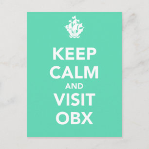KEEP CALM AND VISIT OBX Post Card