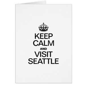KEEP CALM AND VISIT SEATTLE