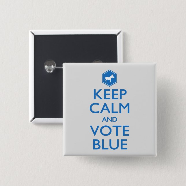 Keep Calm and Vote Blue 15 Cm Square Badge (Front & Back)