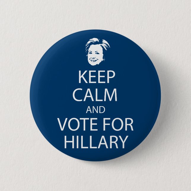 Keep calm and vote for Hillary 6 Cm Round Badge (Front)