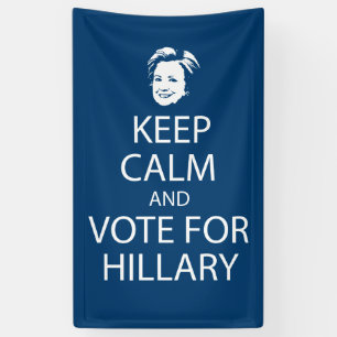 Keep calm and vote for Hillary Banner