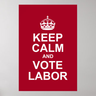 keep calm and vote labour poster