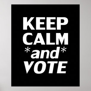 "Keep Calm and Vote" white, black Poster