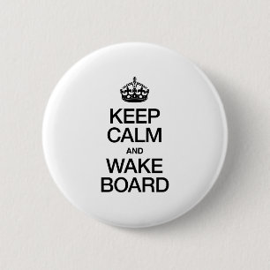 KEEP CALM AND WAKEBOARD 6 CM ROUND BADGE