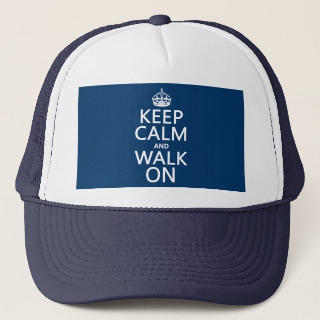 Keep Calm and Walk On (any background colour) Trucker Hat (Front)