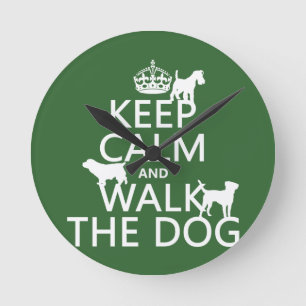 Keep Calm and Walk The Dog - all colours Round Clock