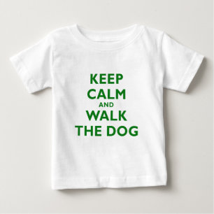 Keep Calm and Walk the Dog Baby T-Shirt