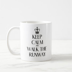 Keep Calm and Walk The Runway Mug
