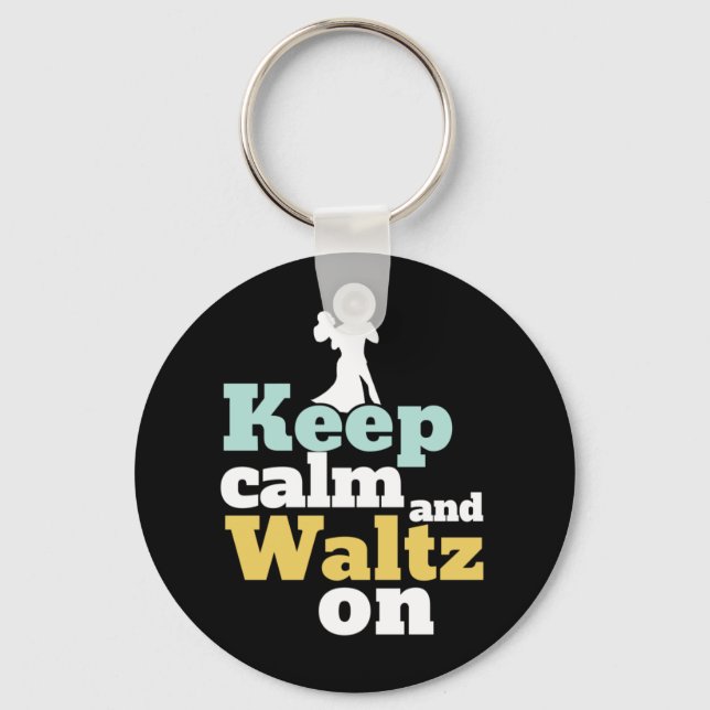 Keep Calm and Waltz On Funny Ballroom Dancing Key Ring (Front)