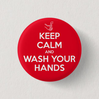 Keep Calm and Wash Your Hands 3 Cm Round Badge