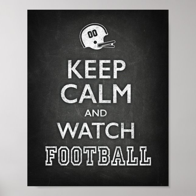 KEEP CALM AND WATCH FOOTBALL Sign Chalk Print (Front)