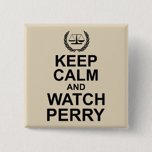 Keep Calm and Watch Perry Legal Humour 15 Cm Square Badge