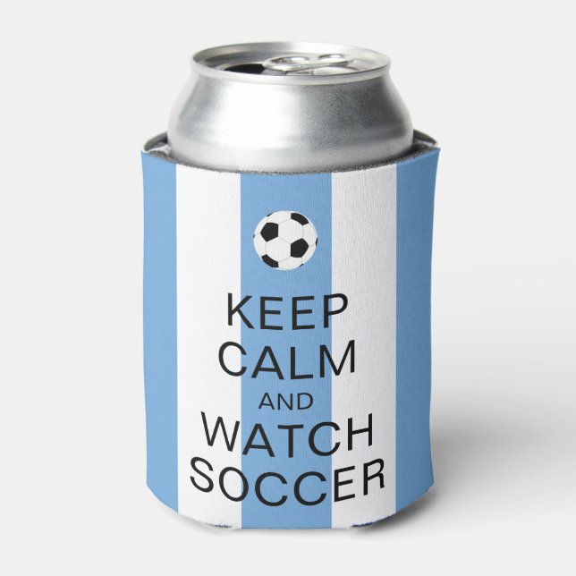 Keep Calm and Watch Soccer Argentina Blue Stripes Can Cooler (Can Front)