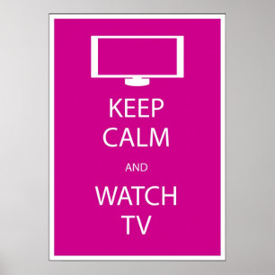 Keep Calm and Watch TV Poster