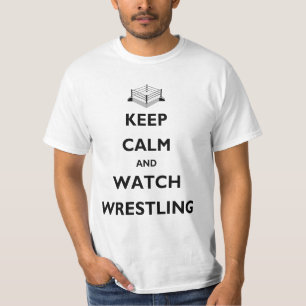 Keep Calm and Watch Wrestling Value T-Shirt