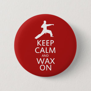 Keep Calm and Wax On 6 Cm Round Badge