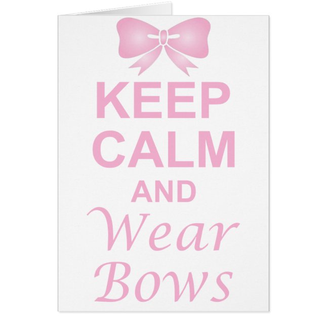 Keep Calm and Wear Bows (Front)