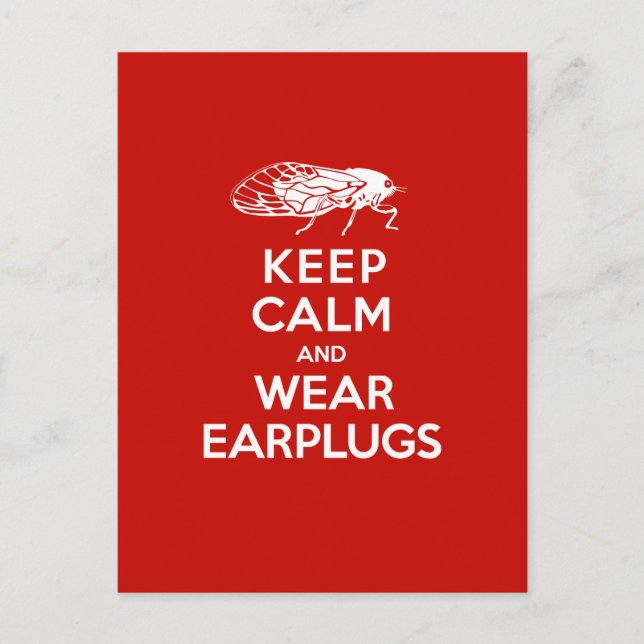 Keep Calm and Wear Earplugs - Cicadas are Coming Postcard (Front)