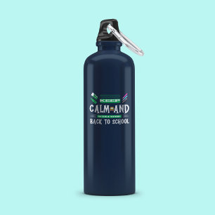 Keep Calm and Welcome back to School 710 Ml Water Bottle