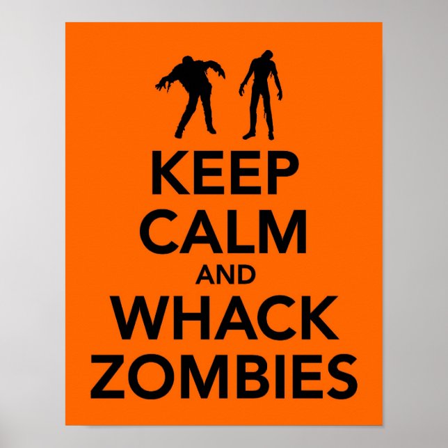 Keep Calm and Whack Zombies print (Front)