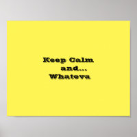 Keep Calm and...Whateva Poster Paper, 11'' x 8.5''