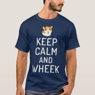 Keep Calm And Wheek Cute Guinea Pig 3720 T-Shirt