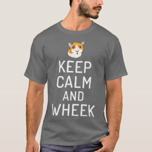 Keep Calm and Wheek Cute Guinea Pig T-Shirt