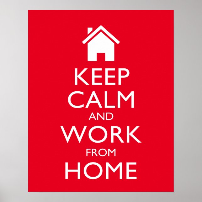 Keep Calm and Work From Home Poster (Front)
