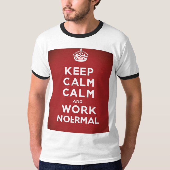 Keep Calm and Work From Home T-Shirt  (Front)