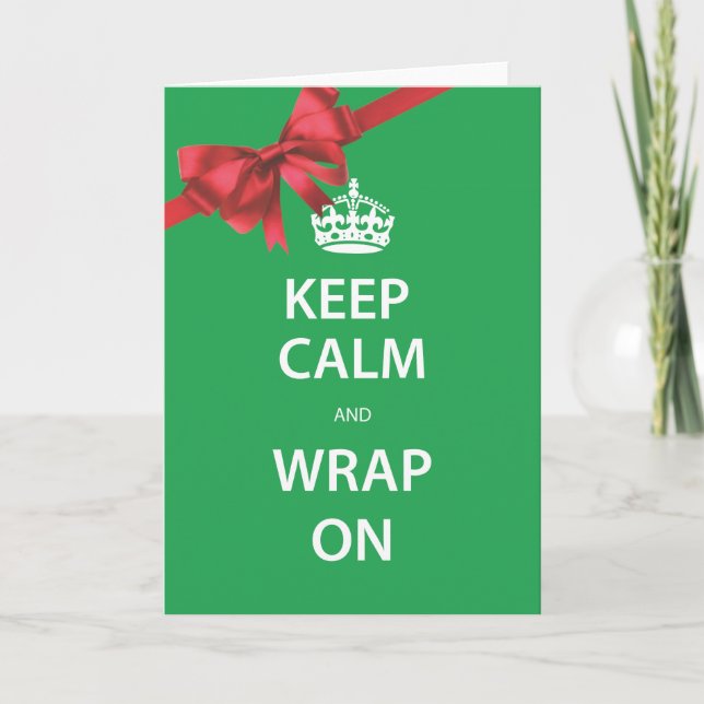 Keep Calm And Wrap On Holiday Card (Front)