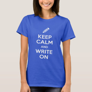 Keep Calm and Write On Women's Dark T-Shirt