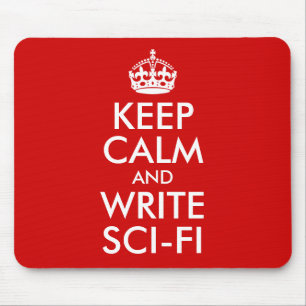 Keep Calm and Write Sci-Fi Mouse Mat