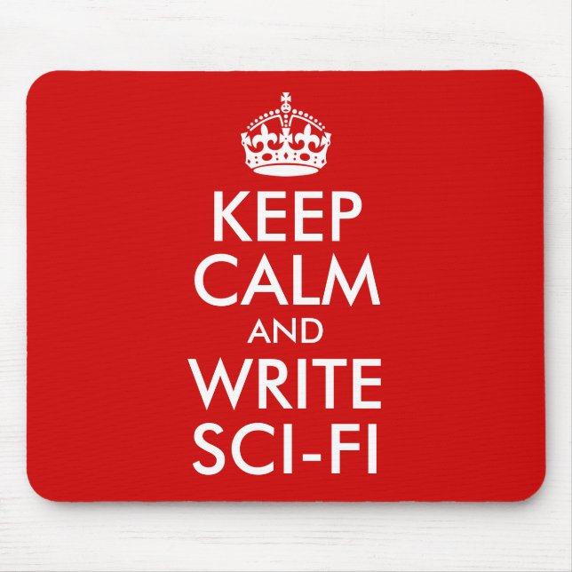 Keep Calm and Write Sci-Fi Mouse Mat (Front)