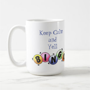 Keep Calm And Yell Bingo Coffee Mug